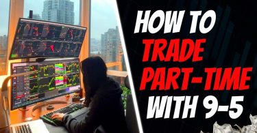 How To Trade Part-Time while Working a Full-Time Job